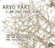 Arvo Pärt: I am the true vine (1CD)